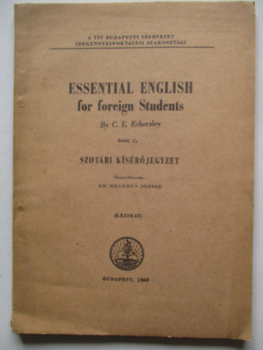 C. E. Eckersley - Essential English for foreign Students, Book I. Szótári kísérőjegyzet
