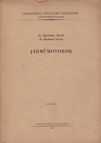 Brodszky Dezs, Kalmr Istvn - Jrmmotorok