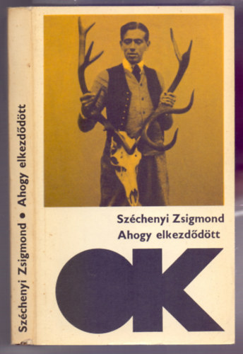 Széchenyi Zsigmond - Ahogy elkezdődött (Olcsó könyvtár)