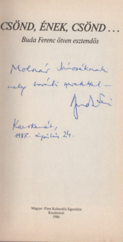 Cs�nd, �nek, cs�nd - Buda Ferenc �tven esztend�s - (Dedik�lt)