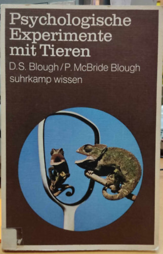 D. (Donald) S. Blough, P. (Patricia) McBride Blough - Psychologische Experimente mit Tieren (Pszicholgiai ksrletek llatokkal)