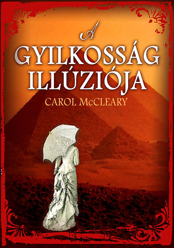 Carol McCleary - A gyilkossg illzija