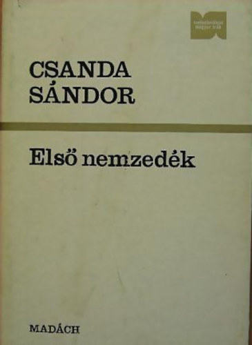 Csanda Sándor - Első nemzedék-A csehszlovákiai magyar irodalom keletkezése és fejlődés