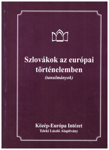 Moln�r Imre - Szlov�kok az eur�pai t�rt�nelemben