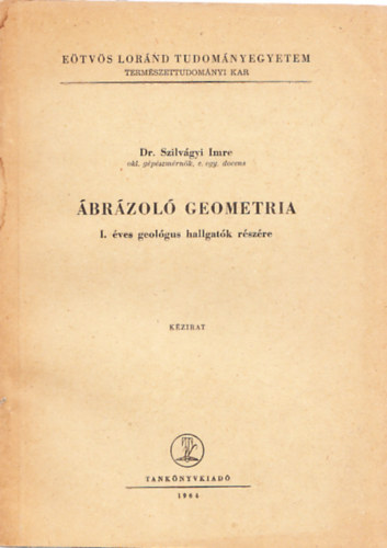 Dr. Szilvgyi Imre - brzol geometria I. ves geolgus hallgatk rszre