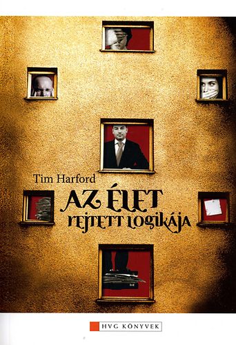 Tim Harford - Az let rejtett logikja