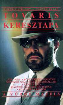 Dimitrij Lihanov . Vagyim Belih - Tovaris keresztapa - Tovaris Kr�stnyj otec ili Mafi� v Sovetskom Souze