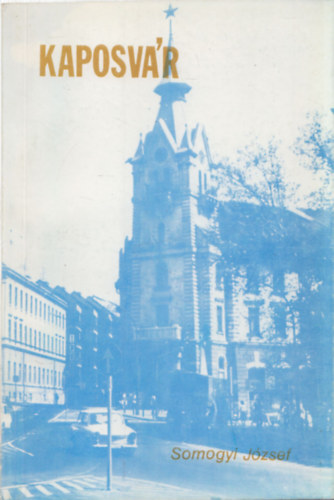 Somogyi J�zsef - Kaposv�r