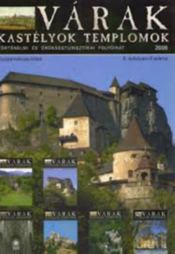 Vrak, kastlyok templomok - trtnelmi s rksgturisztikai folyirat II. vfolyam 6. szm 2006