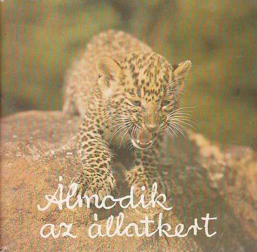 �lmodik az �llatkert