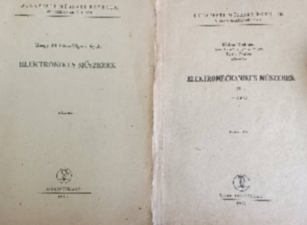 Herpy Mikls, Vgner Gyula, Kolos Richrd, Tth Endre - Elektronikus mszerek - kzirat + Elektromechanikus mszerek 2. rsz