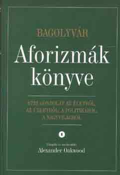 Alexander (szerk.) Oakwood - Aforizmk knyve I-II.