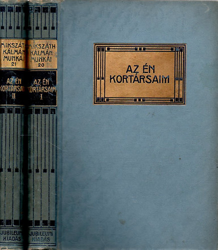 Mikszáth Kálmán - Az én kortársaim I-II.