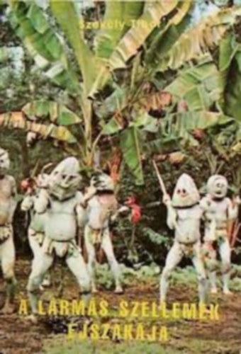 Sz�kely Tibor - A l�rm�s szellemek �jszak�ja