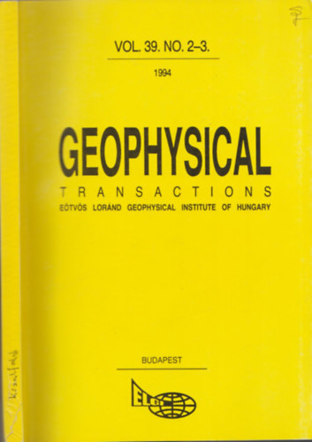 Hegybr Zsuzsanna (szerk.) - Geophysical transactions - Geofizikai kzlemnyek Vol. 39. No. 2-3. (1994)