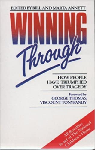 Marta Annett - Winning Through: How People Have Triumphed Over Tragedy ( Gy�zelem-hogyan gy�ztek az emberek a trag�di�k felett )