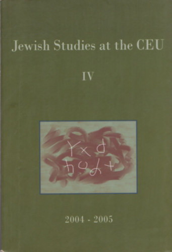 Andrs Kovcs (szerk.), Michael L. Miller - Jewis Studies at the CEU IV. (2003-2005)