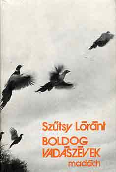 Sztsy Lrnt - Boldog vadszvek
