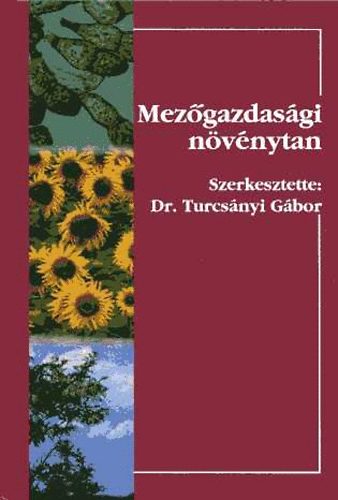 Dr. Turcsányi Tibor - Mezőgazdasági növénytan