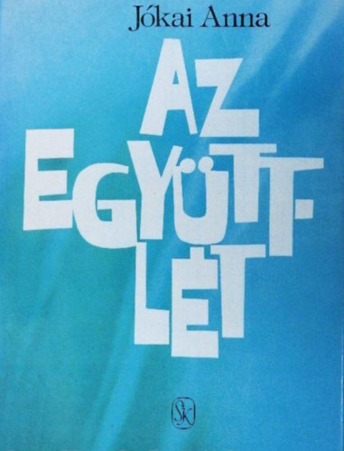 Jókai Anna - Az együttlét