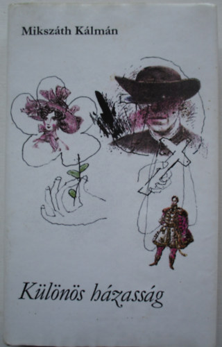 Miksz�th K�lm�n - K�l�n�s h�zass�g