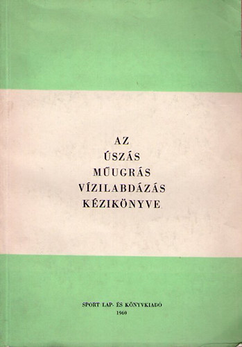 Brny,Bnki,Bak,Balla,Brandi - Az szs, mugrs, vzilabdzs kziknyve