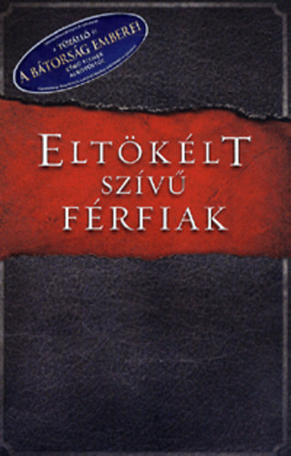 Alex Kendrick, Stephen Kendrick, Randy Alcorn - Eltökélt szívű férfiak