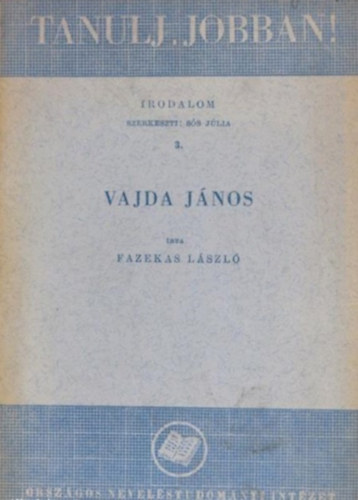 Fazekas L�szl� - Vajda J�nos