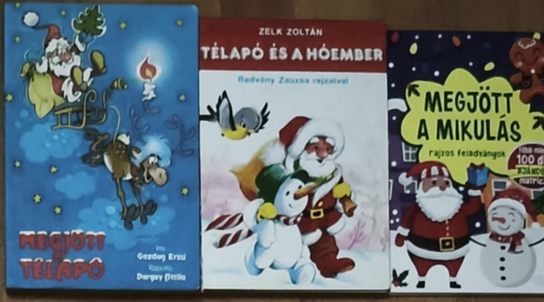 Gazdag Erzsi, Zelk Zoltán - 2db karácsonyi, mikulásos mesekönyv + Mikulásos foglalkóztatófüzet - Zelk Zoltán-Télapó és a hóember, Gazdag Erzsi-Megjött a Télapó + Megjött a Mikulás-Rajzos feladványok