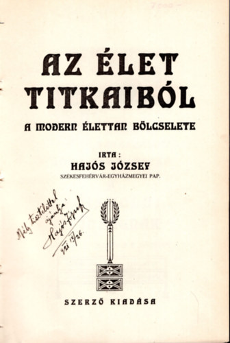 Hajs Jzsef - Az let titkaibl- A modern lettan blcselete- dediklt