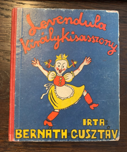 Bern�th Guszt�v - Levendula kir�lykisasszony (Tr�f�s gyermekreg�ny)