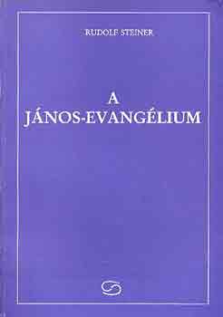 Rudolf Steiner - A Jnos-evanglium