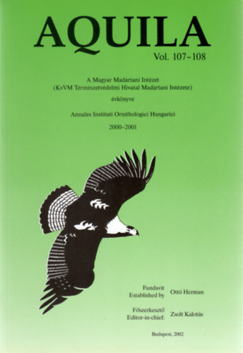 Kalots Zsolt (fszerk.) - Aquila - A Magyar Madrtani Intzet vknyve 2000-2001 (Vol. 107-108.)