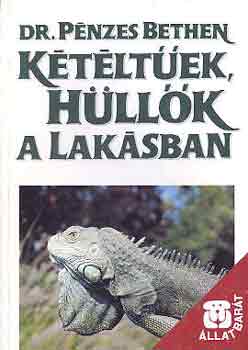 Dr. Pénzes Bethen - Kétéltűek, hüllők a lakásban