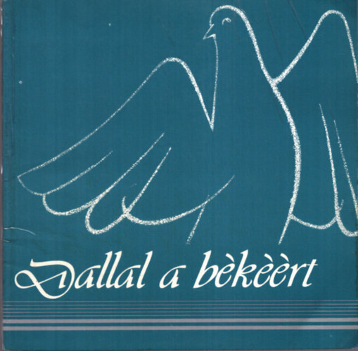 Demny P. Jnos (szerk.) - Dallal a bkrt! (Bkedalplyzat)