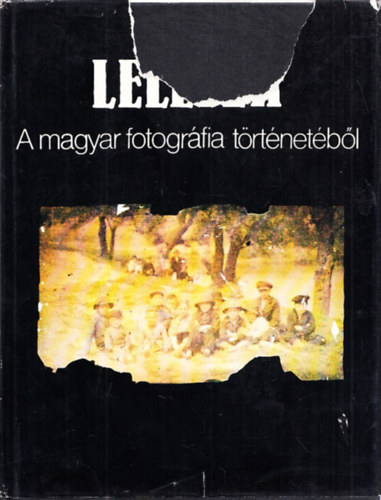 Szil�gyi G�bor-Kardos S�ndor - Leletek a magyar fotogr�fia t�rt�net�b�l