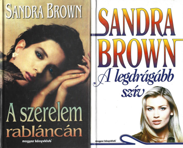 Sandra Brown - 2 db könyv, A szerelem rabláncán, A legdrágább szív