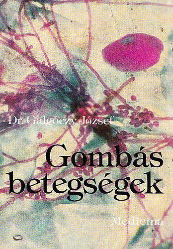 Dr.Galgczy Jzsef - Gombs betegsgek