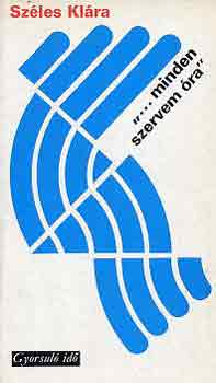 Sz�les Kl�ra - "...minden szervem �ra" (gyorsul� id�)