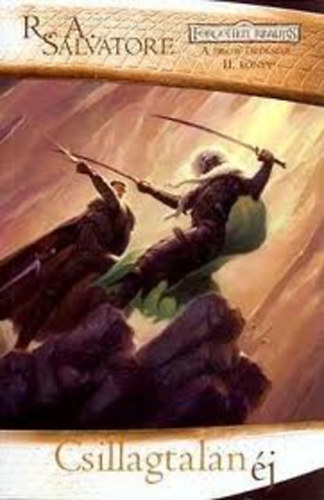R. A. Salvatore - Csillagtalan éj - A Drow öröksége II. (Forgotten Realms)