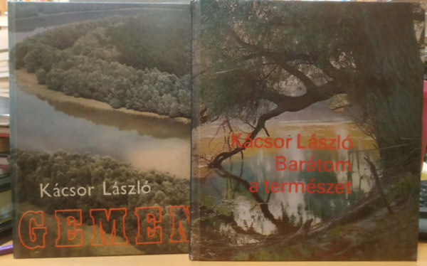 K�csor L�szl� - 2 db K�csor L�szl�: Bar�tom a term�szet + Gemenc