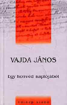 Vajda Jnos - Egy honvd napljbl