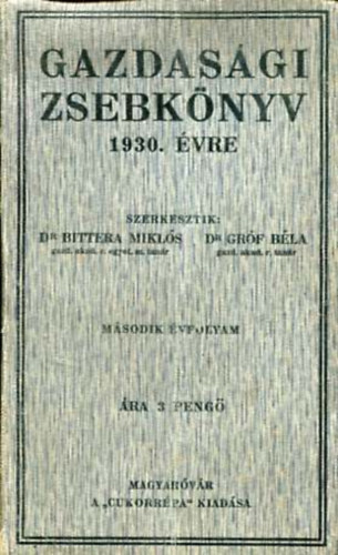 Bittera Mikls-Grf Bla (szerk.) - Gazdasgi zsebknyv 1930. vre