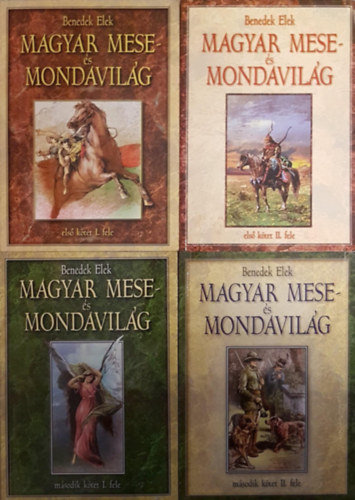 Benedek  Elek - Magyar mese s mondavilg I/I-I/II,II/I-II/II.