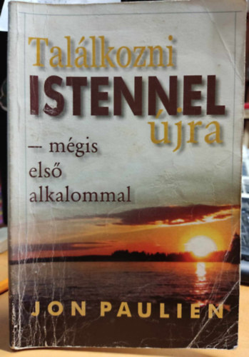 Jon Paulien - Tal�lkozni Istennel �jra - m�gis els� alkalommal