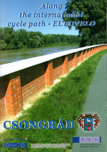 G�t L�szl�, De�k J�zsef, De�k J�zsef �ron - Csongr�d - Along the international cycle parth - Eurovelo