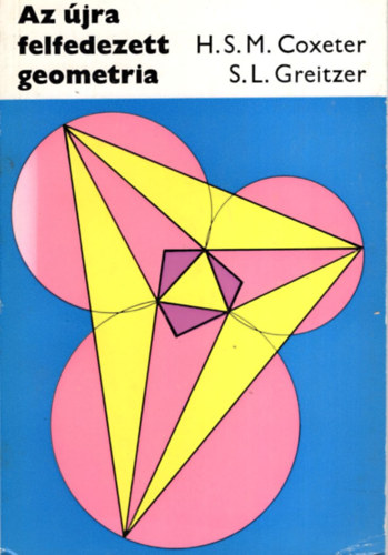 Coxeter, H.S.M.-Greizer, S.L. - Az jra felfedezett geometria