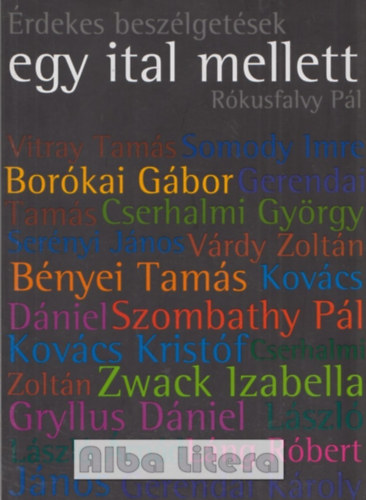 Rókusfalvy Pál - Érdekes beszélgetések egy ital mellett