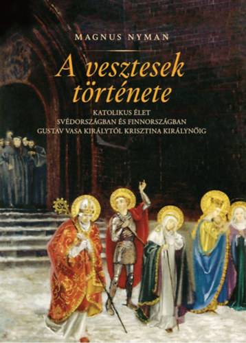 Magnus Nyman - A vesztesek története