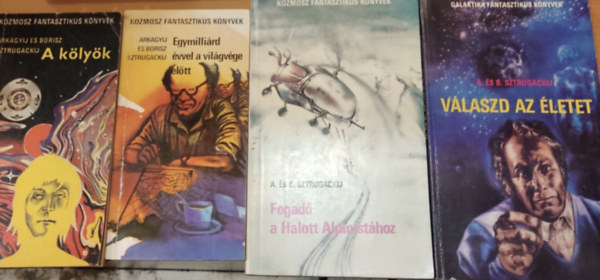 Arkagyij Sztrugackij, Borisz Sztrugackij - 4 db Sci-Fi regny: A klyk + Egymillird vvel a vilgvge eltt + Fogad a Halott Alpinisthoz + Vlaszd az letet